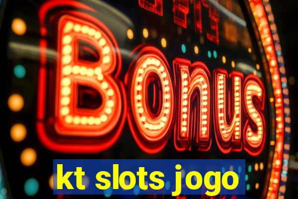 kt slots jogo